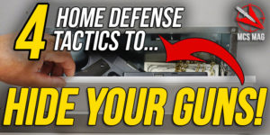 Where To Hide Your Guns For Home Defense