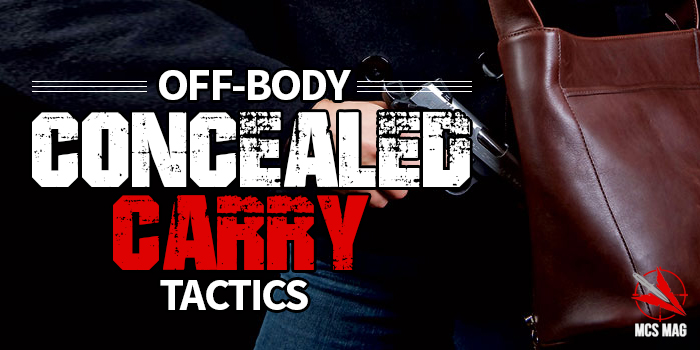 Off Body Concealed Carry Tactics