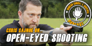 Chris Sajnog - Open Eyed Shooting Tactics