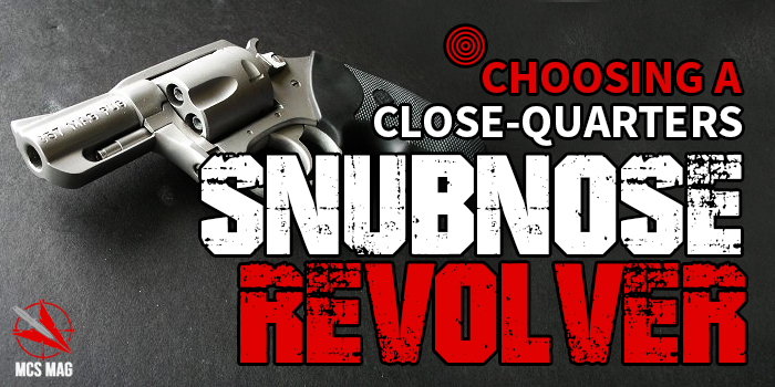Choosing a CQC Snubby Revolver