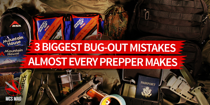 3 Biggest Bug-Out Mistakes Almost Every Prepper Makes