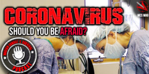 Wuhan Coronavirus Pandemic - Should You Fear Virus SHTF/WROL Collapse?