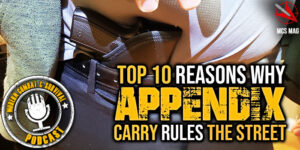 Appendix Carry CCW Tactical Pistol - Top 10 Reasons