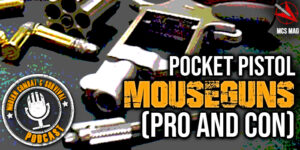 Pocket Pistol "Mouseguns" (Pro And Con)