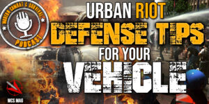 Urban Riot Vehicle Defense Tips