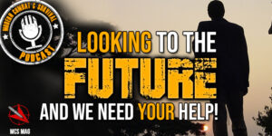 MCS 310 – Looking To The Future (And We Need YOUR Help)