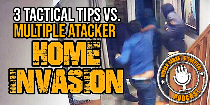 3 Tactical Tips Vs. Multiple Attacker Home Invasion