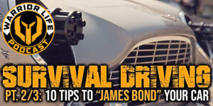 WL 345: Survival Driving - 10 Tips To James Bond Your Car