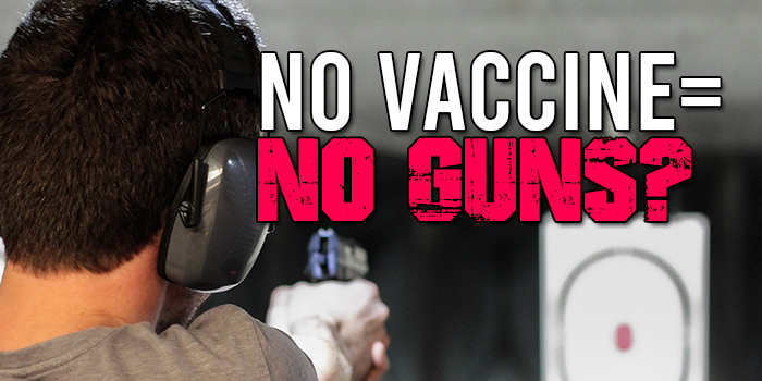 No Vaccine = No Guns?