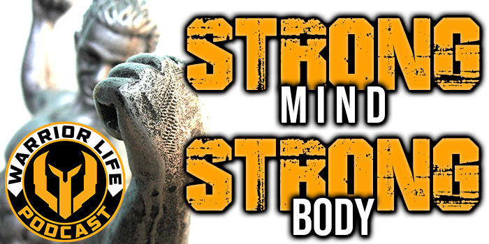 WL 391: Strong Mind, Strong Body