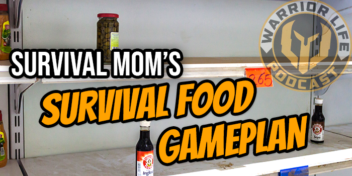 The Survival Mom Survival Food Game Plan